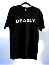 Load image into Gallery viewer, DEADLY Black Tee